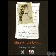 ELISA ALICIA LYNCH Cartas y Memorias - Compilador: CSAR VALOS - Ao 2011
